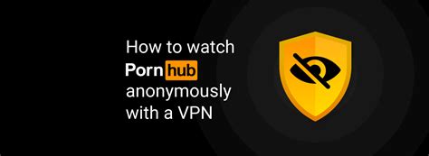 pron proxy|How to unblock Pornhub for free 